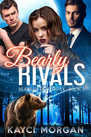 Bearly Rivals (Paranormal Dating Agency WORLD #60)