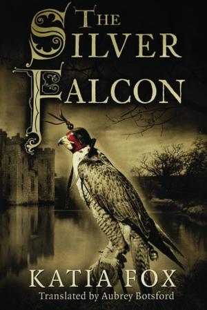 The Silver Falcon by Katia Fox