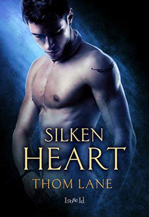 Silken Heart by Thom Lane