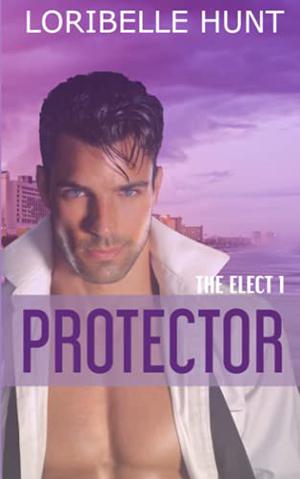 Protector by Loribelle Hunt