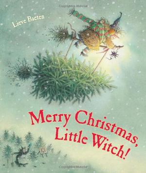 Merry Christmas, Little Witch by Lieve Baeten