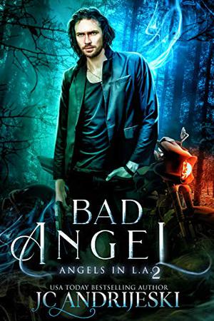 Bad Angel: An Urban Fantasy Mystery with Fallen Angels and Fated Mates (Angels in L.A. #2)