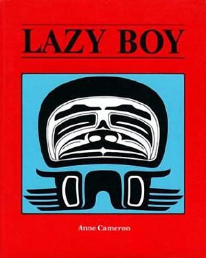 Lazy Boy by Anne Cameron