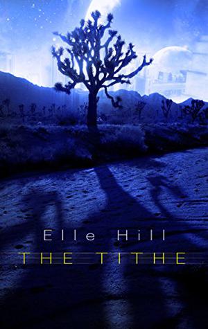 The Tithe by Elle Hill