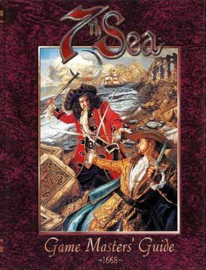 7th Sea Game Masters' Guide by John Wick, Jennifer Wick, Kevin Wilson