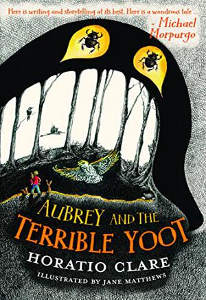 Aubrey and the Terrible Yoot by Horatio Clare
