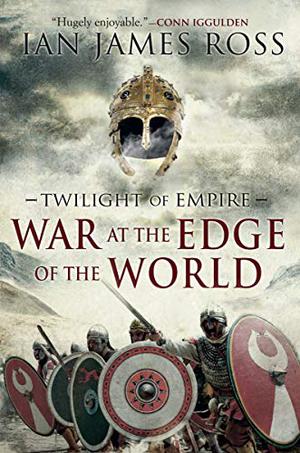 War at the Edge of the World by Ian James Ross