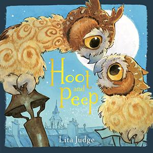 Hoot and Peep by Lita Judge