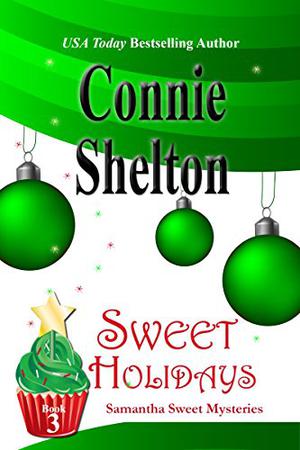Sweet Holidays (Samantha Sweet #3)