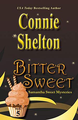 Bitter Sweet by Connie Shelton