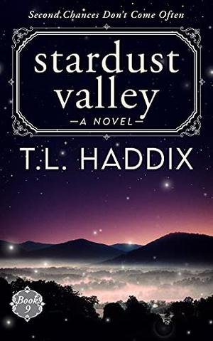 Stardust Valley by T.L. Haddix