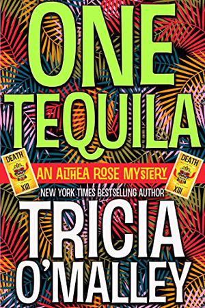 One Tequila by Tricia O'Malley