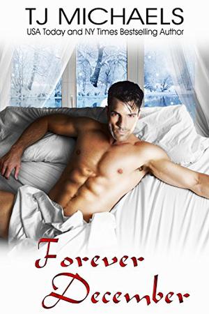Forever December by T.J. Michaels