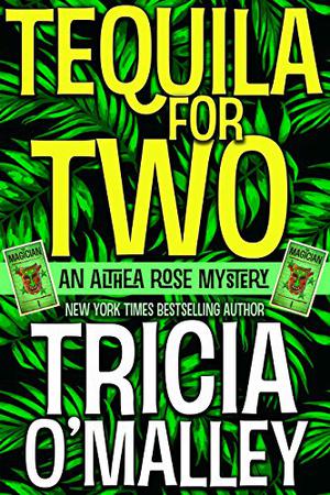 Tequila for Two by Tricia O'Malley