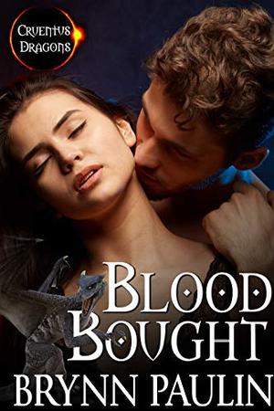 Blood Bought (Cruentus Dragons #2)