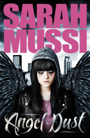 Angel Dust by Sarah Mussi, Lisa Coleman