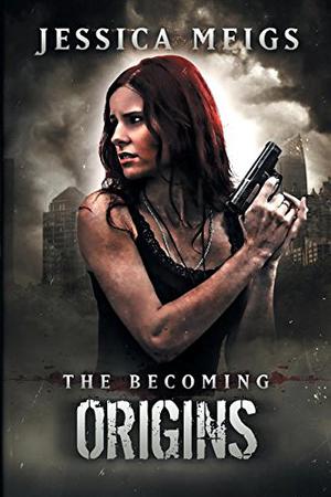 The Becoming: Origins (The Becoming #0.5)