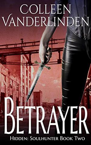Betrayer (Hidden: Soulhunter #2)
