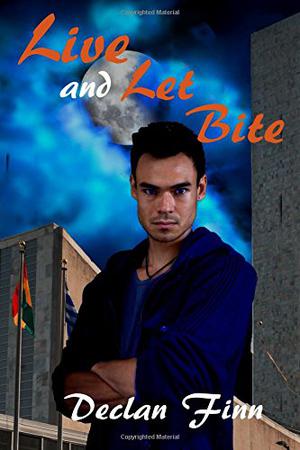 Live and Let Bite by Declan Finn