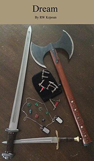 Dream by R.W. Krpoun