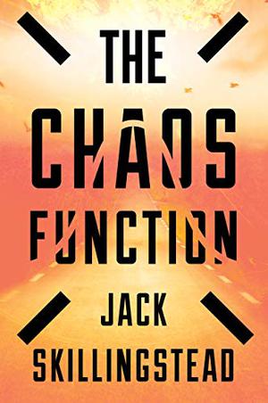 The Chaos Function by Jack Skillingstead