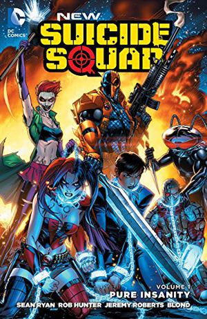 New Suicide Squad, Vol. 1: Pure Insanity by Sean Ryan