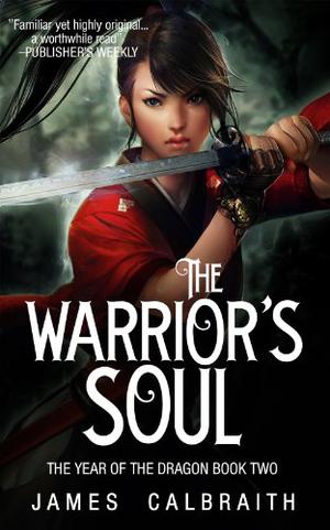 The Warrior's Soul by James Calbraith