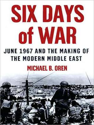Six Days of War by Michael B. Oren, Robert Whitfield