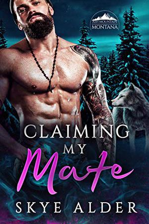 Claiming My Mate by Shaw Hart