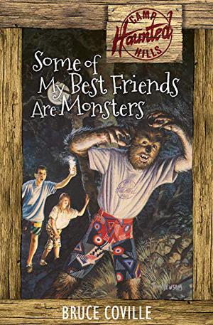 Some of My Best Friends Are Monsters (Camp Haunted Hills #2)