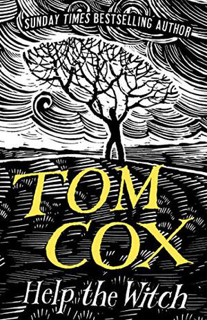 Help the Witch by Tom Cox