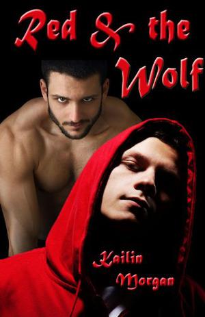 Red and the Wolf by Kailin Morgan