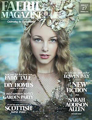 Faerie Magazine Issue #27, Summer 2014 by Carolyn Turgeon