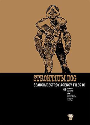 Strontium Dog: Search/Destroy Agency Files, Vol. 1 by John Wagner, Alan Grant