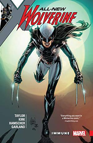 All-New Wolverine, Vol. 4: Immune (All New Wolverine Single Issues #19-24)