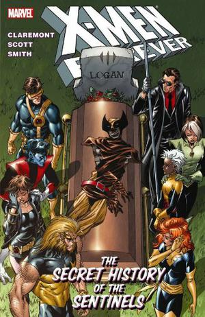 X-Men Forever, Volume 2: The Secret History of the Sentinels (X-Men Forever 2009 Collections #2)