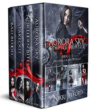 Aurora Sky Vampire Hunter (Aurora Sky: Vampire Hunter #1–3)