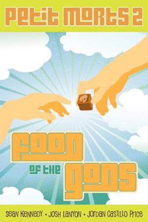 Food of the Gods (Petit Morts #6-10)
