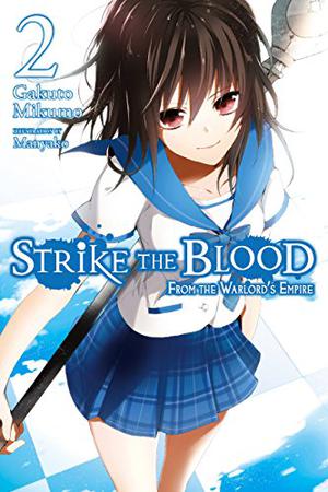 Strike the Blood, Vol. 2: From the Warlord's Empire (Strike the Blood Light Novel #2)