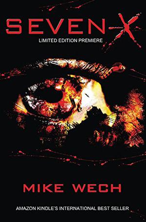 Seven-X: Terror to the Seventh Power by Mike Wech
