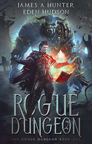 Rogue Dungeon (The Rogue Dungeon #1)