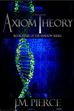 Axiom Theory by J.M. Pierce