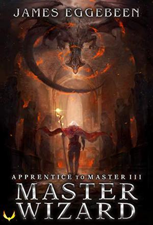 Master Wizard: by James A. Eggebeen