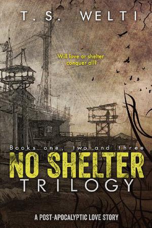 No Shelter Trilogy (No Shelter Trilogy #1-3)
