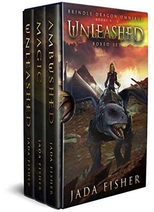 Unleashed Omnibus: The Brindle Dragon, Books 4-6 (The Brindle Dragon #4-6)