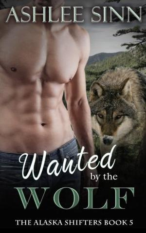 Wanted by the Wolf by Ashlee Sinn