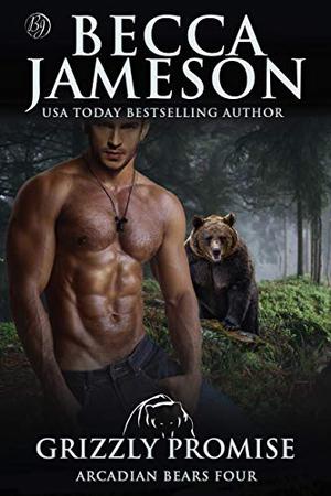 Grizzly Promise (Arcadian Bears #4)
