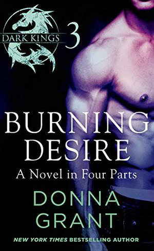 Burning Desire: Part 3 (Dark Kings #3C)