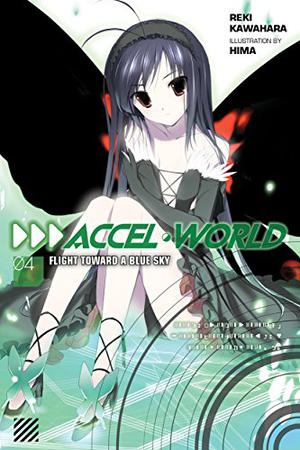 Accel World, Vol. 04: Flight Toward a Blue Sky by Reki Kawahara, Reki Kawahara