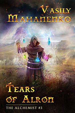 Tears of Alron (Алхимик #3)